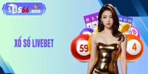 Chơi Xổ Số Livebet Hấp Dẫn 2026